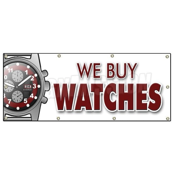 Signmission WE BUY WATCHES BANNER SIGN batteries batterys jewelry bands appraisals B-96 We Buy Watches - main
